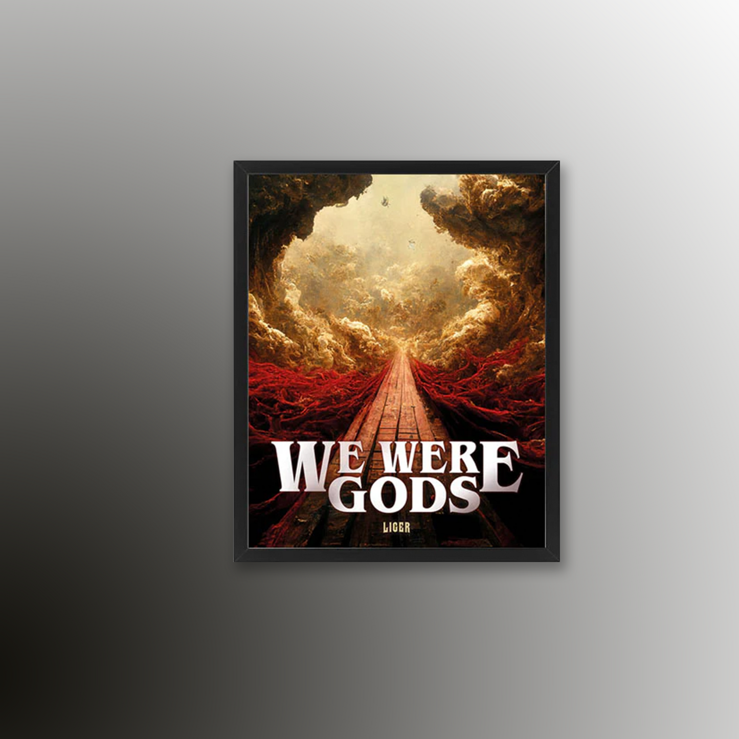Artwork "We Were Gods"